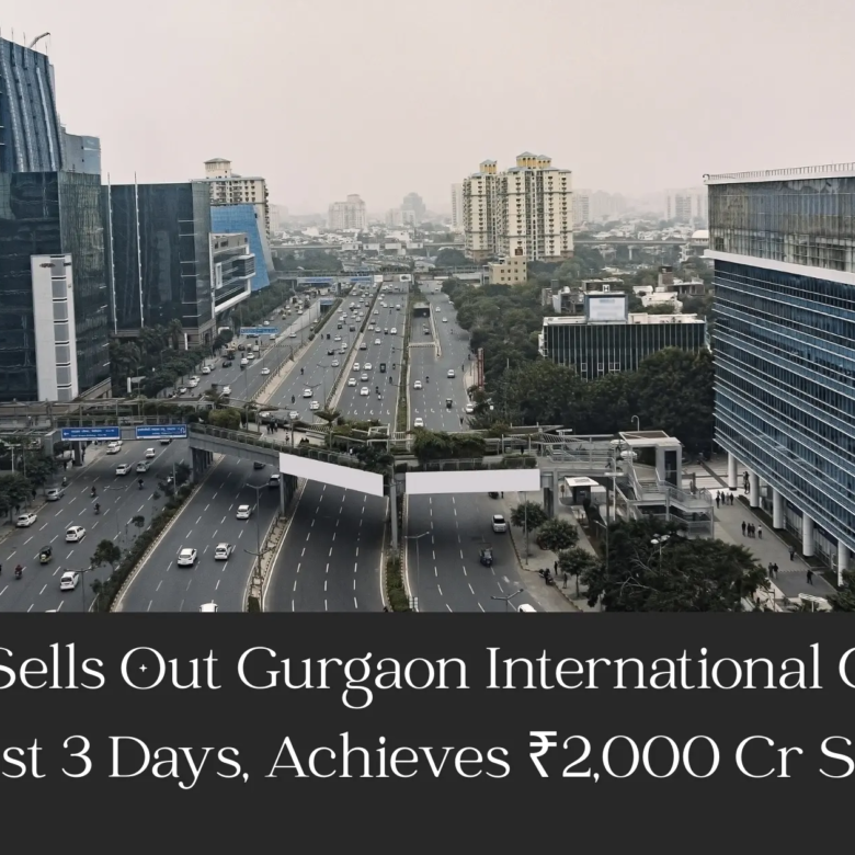 M3M India Sells Out Gurgaon International City Phase 1 in Just 3 Days, Achieves ₹2,000 Cr Sales