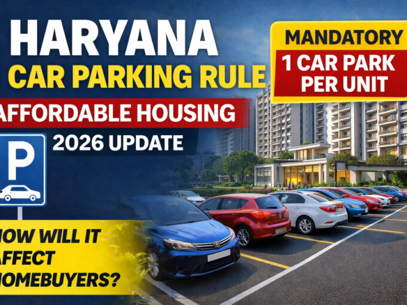 1 Car Parking Rule Haryana: Affordable Housing Policy 2026