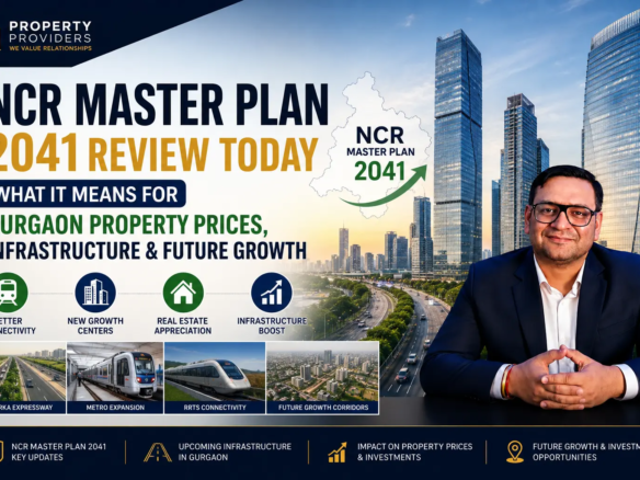NCR Master Plan 2041 review showing Gurgaon property prices, infrastructure projects, metro expansion, RRTS connectivity and future real estate growth