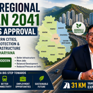 NCR Regional Plan 2041 Nears Approval: 5 New Modern Cities, Aravalli Protection & Major Infrastructure Boost for Haryana